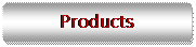 Flowchart: Alternate Process: Products